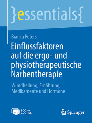 cover image of Einflussfaktoren auf die ergo- und physiotherapeutische Narbentherapie